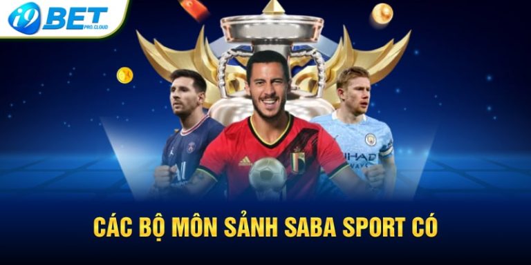 Các bộ môn sảnh Saba Sport có